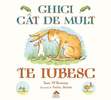 Изображение Ghici cât de mult te iubesc - ediția cartonată integral de Sam McBratney