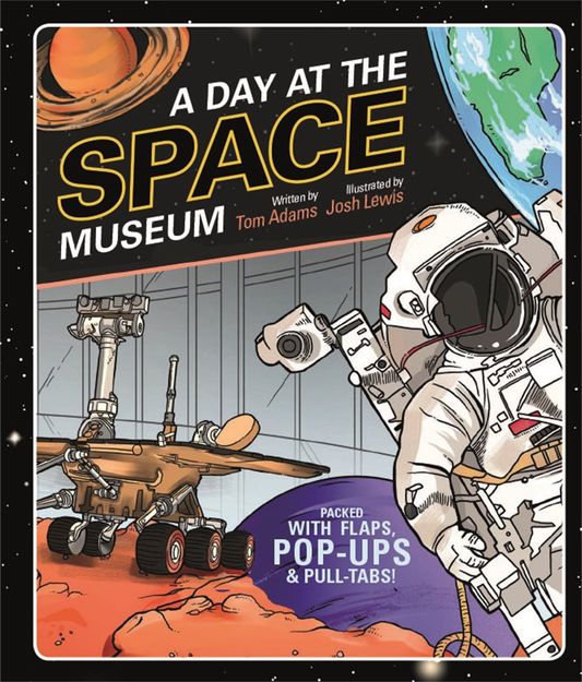 Poza cu Day At The Space Museum by Tom Adams , Illustrated by  Josh Lewis