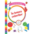 Poza cu În lumea culorilor (coține autocolante)